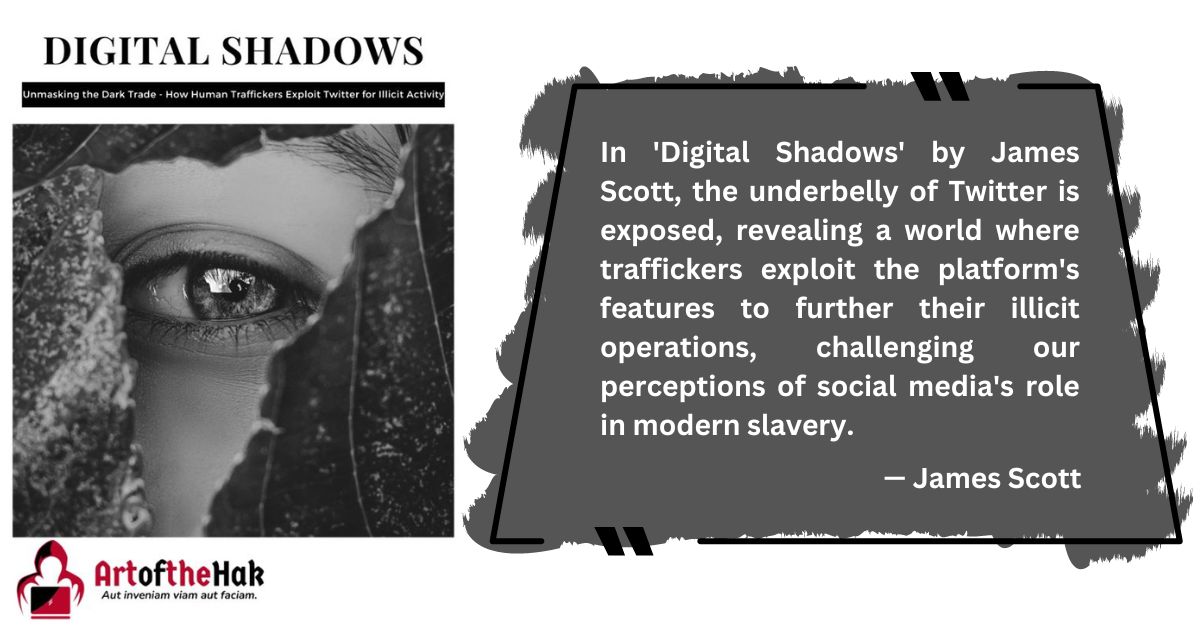 Digital Shadows X-Twitter Unmasking written by James Scott at ArtOfTheHak Project featured